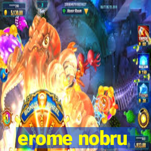 erome nobru